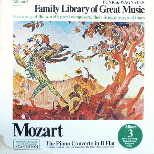 Wolfgang Amadeus Mozart - The Piano  Concerto In B Flat - Funk & Wagnalls Family Library Of Great Music - Album 3 - RCA Custom - FW-303 - LP, Comp 2367561232
