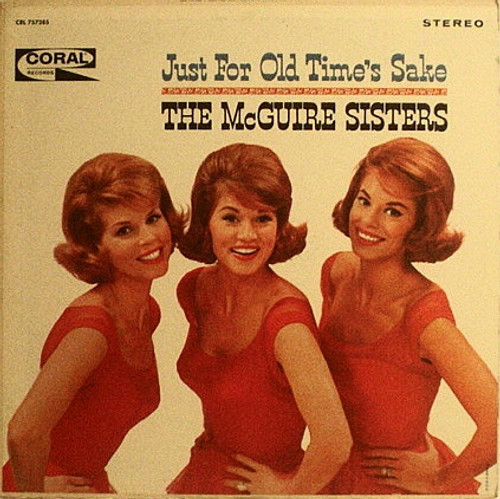 The McGuire Sisters 57 LP レコード【重量盤】 McGuire Sisters - Just For Old Time's Sake - Coral - CRL