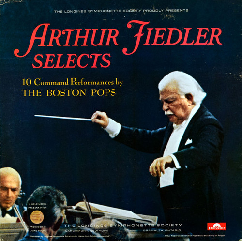 Arthur Fiedler, The Boston Pops Orchestra - Arthur Fiedler Selects (10 Command Performances By The Boston Pops) - Longines Symphonette Society - LS 225C - LP, Comp 2383371724