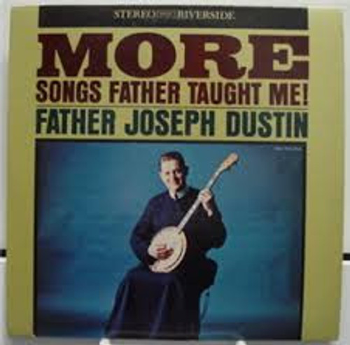 Father Joseph Dustin - More Songs Father Taught Me - Riverside Records - RLP-97517 - LP 2387804086