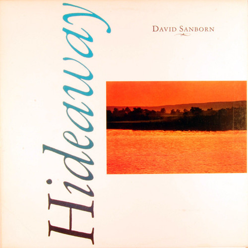 David Sanborn - Hideaway - Warner Bros. Records - BSK 3379 - LP, Album, RP 2355258496