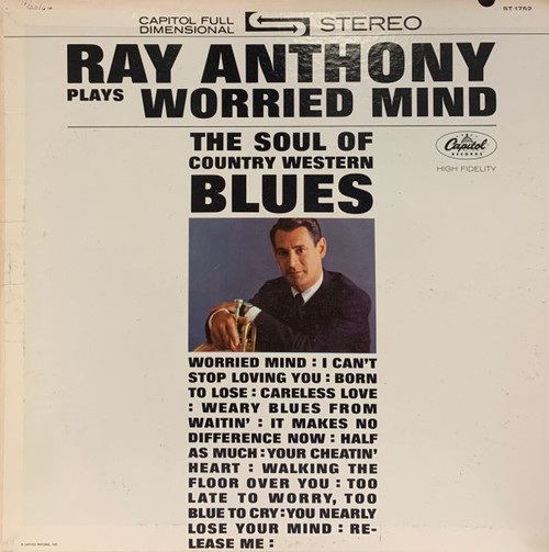 Ray Anthony - Worried Mind (The Soul Of Country Western Blues) - Capitol Records - ST-1752 - LP, Album, Scr 2285962786