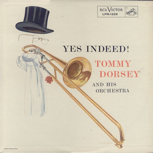 Tommy Dorsey And His Orchestra - Yes Indeed! - RCA Victor - LPM-1229 - LP, Comp 2318173294