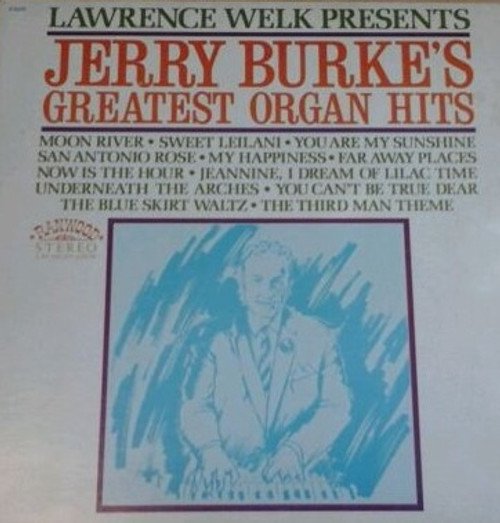 Jerry Burke - Lawrence Welk Presents Jerry Burke's Greatest Organ Hits - Ranwood - R 8009 - LP, Album 2279864881