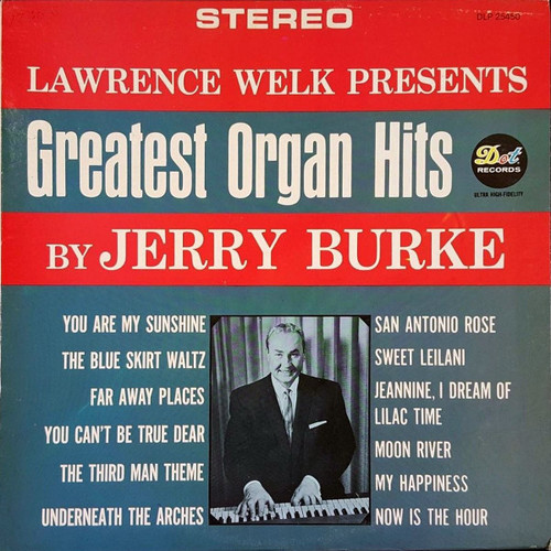 Jerry Burke - Lawrence Welk Presents Greatest Organ Hits - Dot Records - DLP 25450 - LP 2280096850