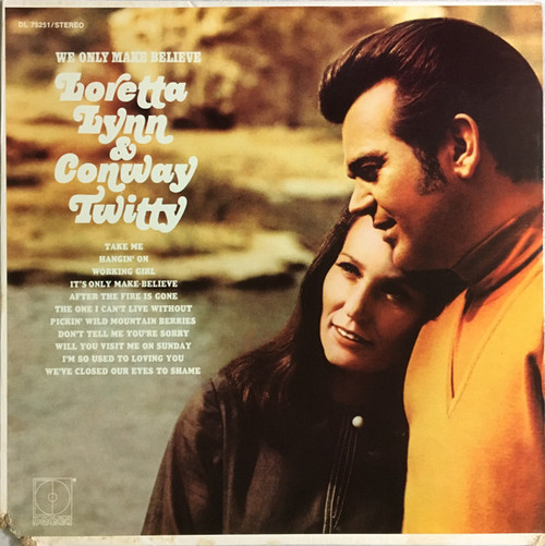 Conway Twitty & Loretta Lynn - We Only Make Believe - Decca, Decca, Decca - DL 75251, ST-93724, 93724 - LP, Album, Club 2363935645