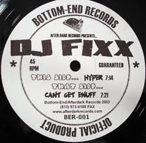 DJ Fixx - Hyper / Can't Get Enough - Bottom-End Records - BER 001 - 12" 2268857347