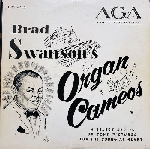 Brad Swanson - Brad Swanson's Organ Cameos - AGA (2) - HRS 6260 - LP, Album 2280094981