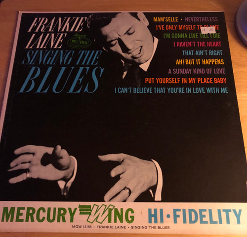 Frankie Laine - Singing The Blues - Mercury Wing, Wing Records - MGW 12158 - LP, Mono 2357856742