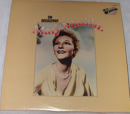 Mary Martin - On Broadway - Encore (4) - P 14282 - LP, Comp 2263442818