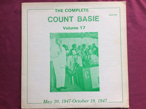 Count Basie - The Complete Count Basie, Volume 17 (May 20, 1947-October 19, 1947 - Ajaz Records - AJAZ-307 - LP 2293424053