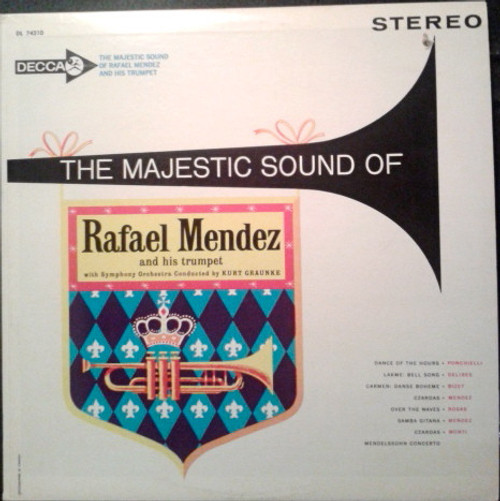 Rafael Mendez With Symphony Orchestra Conducted By  Kurt Graunke - The Majestic Sound Of Rafael Mendez And His Trumpet - Decca - DL 74210 - LP 2390150674