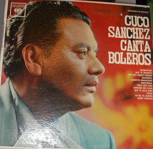 Cuco Sanchez -  Canta Boleros (Boleros Con La Guitarra De Antonio Bribiesca) - Columbia - EX 5065 - LP, Album 2278557955