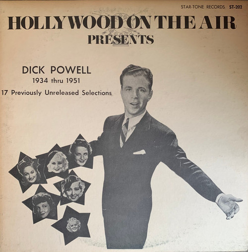 Dick Powell (2) - Hollywood On The Air Presents Dick Powell 1934 Thru 1951 - Star-Tone Records (2) - ST-202 - LP, Comp 2261077333