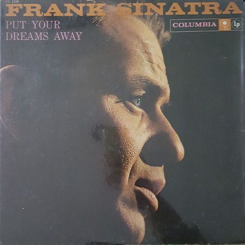 Frank Sinatra - Put Your Dreams Away - Columbia - CL 1136 - LP, Comp, Mono 2410810172