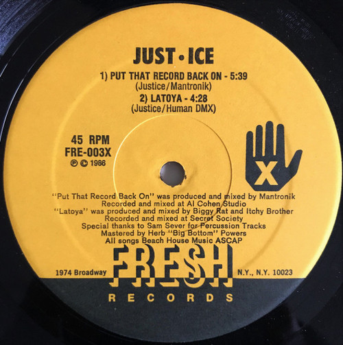 Just-Ice - Put That Record Back On / Latoya / That Girl Is A Slut - Fresh Records, Fresh Records - FRE-003X, FRE-3Y - 12", Single 2493101405