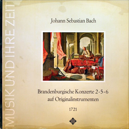 Johann Sebastian Bach - Brandenburgische Konzerte 2‚Ä¢5‚Ä¢6 Auf Originalinstrumenten 1721 - Telefunken - SAWT 9460-A - LP, Album, RE 2429032604