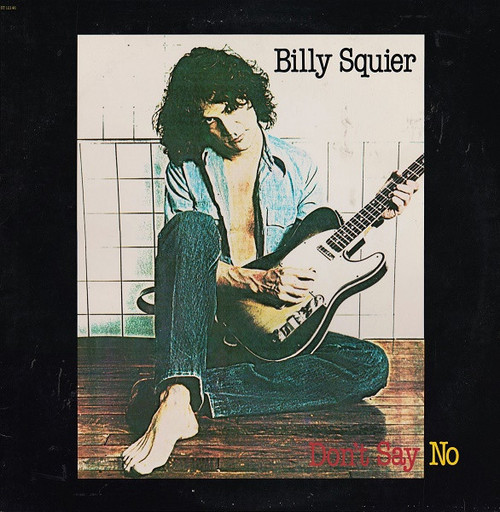 Billy Squier - Don't Say No - Capitol Records, Capitol Records - ST-12146, ST 12146 - LP, Album, Win 2479996457