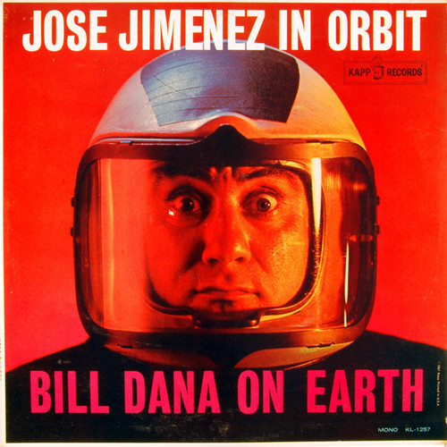 Jose Jimenez (3) - Jose Jimenez In Orbit (Bill Dana On Earth) - Kapp Records - KL-1257 - LP, Mono, All 2498205983