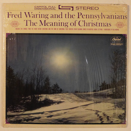 Fred Waring & The Pennsylvanians - The Meaning Of Christmas - Capitol Records - ST 1610 - LP, Album 2469380228