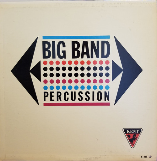 Unknown Artist - Big Band Percussion - Kent (5) - K-229 - LP 2469271784