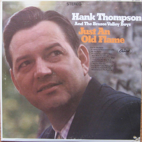 Hank Thompson And His Brazos Valley Boys - Just An Old Flame - Capitol Records, Capitol Records - ST 2826, ST-2826 - LP, Album, Jac 2396038237