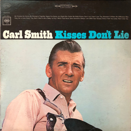 Carl Smith (3) - Kisses Don't Lie - Columbia - CS 9158 - LP, Album, Pit 2499064934