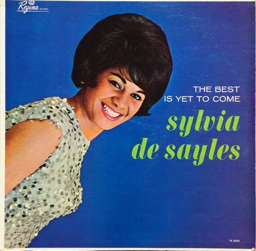 Sylvia De Sayles - The Best Is Yet To Come - Regina Records - LPR-296 - LP, Album, Mono 2416555784