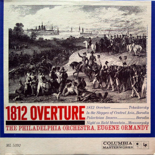 The Philadelphia Orchestra, Eugene Ormandy / Pyotr Ilyich Tchaikovsky, Alexander Borodin, Modest Mussorgsky - 1812 Overture - Columbia Masterworks - ML 5392 - LP, Album, Mono 2419270184
