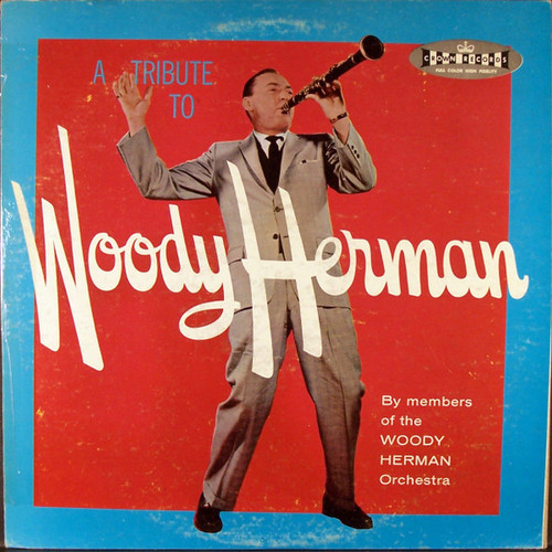 Members Of The Woody Herman Orchestra - Tribute To Woody Herman - Crown Records (2), Crown Records (2) - CST 133, 133 - LP, Album, RE 2482241123