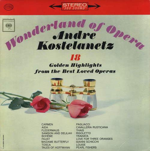 Andr√© Kostelanetz - Wonderland Of Opera - Columbia - CS 8795 - LP, Album 2538266481