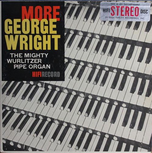 George Wright (2) - More George Wright: The Mighty Wurlitzer Pipe Organ - HiFi Records - R-707 - LP, Album 2478899912