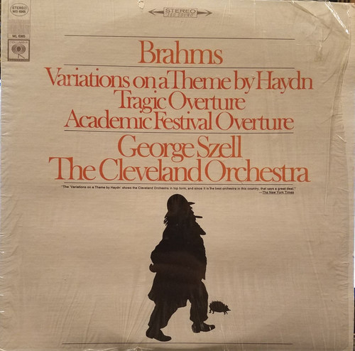 Johannes Brahms, George Szell, The Cleveland Orchestra - Variations On A Theme By Haydn, Tragic And Academic Festival Overtures - Columbia Masterworks - MS 6965 - LP, Album, RP 2469170873