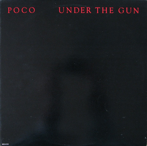 Poco (3) - Under The Gun - MCA Records - MCA-5132 - LP, Album, Pin 2467192442