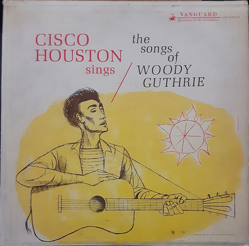 Cisco Houston - Cisco Houston Sings The Songs Of Woody Guthrie - Vanguard - VRS-9089 - LP, Album, Mono, Roc 2441061146