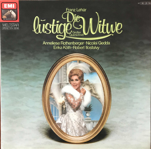 Franz Leh√°r - Anneliese Rothenberger, Nicolai Gedda, Erika K√∂th, Ilosfalvy R√≥bert - Die Lustige Witwe - Gro√üer Querschnitt - His Master's Voice - 1C 061-28 194 - LP 2418016460