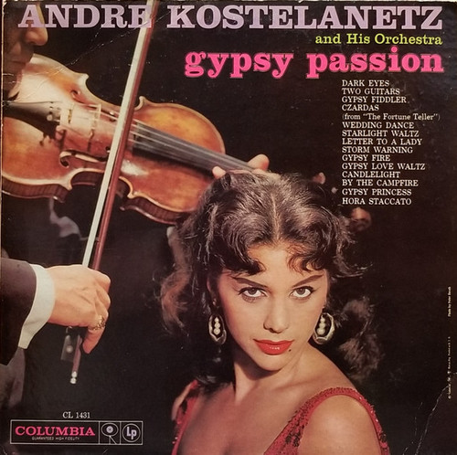 Andr√© Kostelanetz And His Orchestra - Gypsy Passion - Columbia - CL 1431 - LP, Album, Mono 2443231304