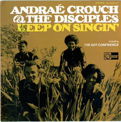 Andra√© Crouch & The Disciples - Keep On Singin' - Light Records - LS-5546-LP - LP, Album, RE 2410992470