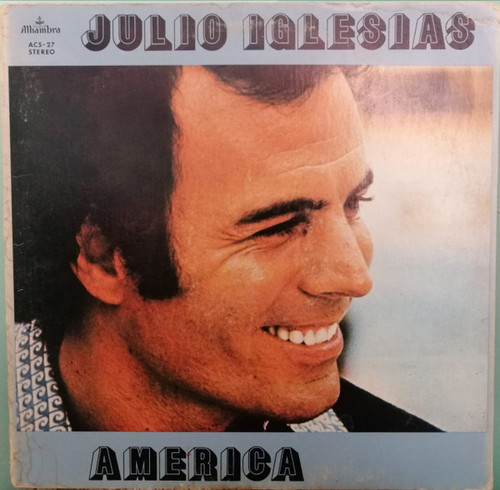 Julio Iglesias - America - Alhambra (2) - ACS - 27 - LP, Gat 2410785449