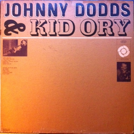 Johnny Dodds & Kid Ory - Johnny Dodds And Kid Ory - Epic - LA 16004 - LP, Comp 2416802438