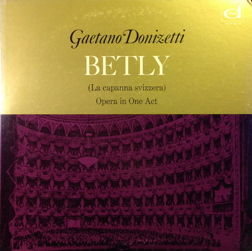 Gaetano Donizetti - Betly (La Capanna Svizzera) Opera In One Act - Hayward Recordings - HCR-5218 - LP 2461130810