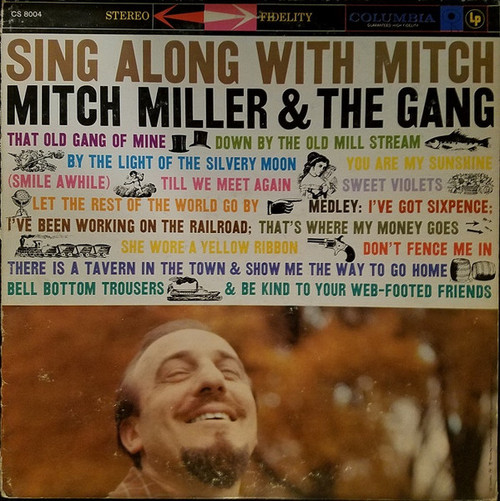 Mitch Miller And The Gang - Sing Along With Mitch - Columbia - CS 8004 - LP 2534912025