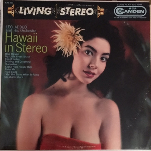 Leo Addeo And His Orchestra - Hawaii In Stereo - RCA Camden, RCA Camden - CAS-510, CAS 510 - LP, Album 2538487176