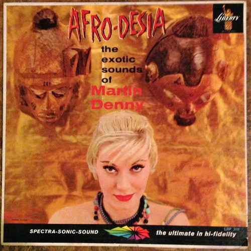 Martin Denny - Afro-Desia - Liberty, Liberty - LST 7111, LRP 3111 - LP, Album, Mono 2477620706