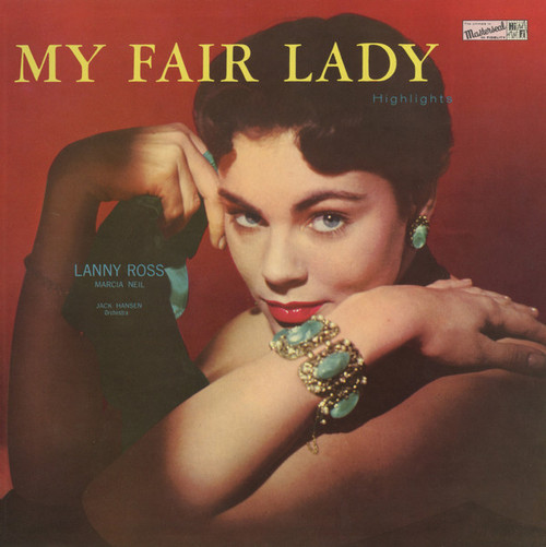 Lanny Ross, Marcia Neil, Jack Hansen And His Orchestra - My Fair Lady Highlights - Masterseal, Masterseal - MSLP 5002, MSLP 5001 - LP, Album 2472636881