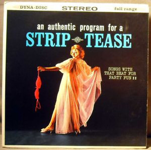 Unknown Artist - An Authentic Program For A Strip Tease - Dyna-Disc - SCH-828 - LP, Album 2396346973