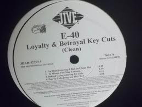 E-40 - Loyalty And Betrayal Key Cuts - Jive, Sick Wid' It Records - JDAB-42759-1 - 12", Promo, Smplr 2508301883