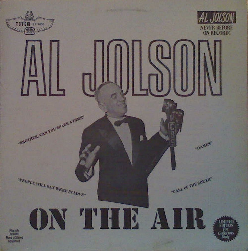 Al Jolson - On The Air - Totem Records (7), Totem Records (7) - 1006, LP 1006 - LP, Comp 2464019144