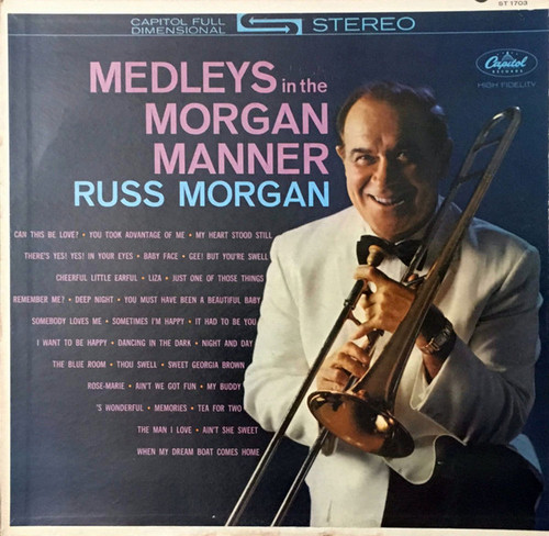 Russ Morgan And His Orchestra - Medleys In The Morgan Manner - Capitol Records - ST-1703 - LP, Album 2407206878