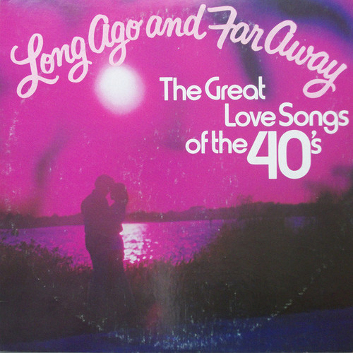 Various - Long Ago And Far Away (The Great Love Songs Of The 40's) - A Columbia Musical Treasury - 1P 6265 - LP, Comp, Ter 2479124564